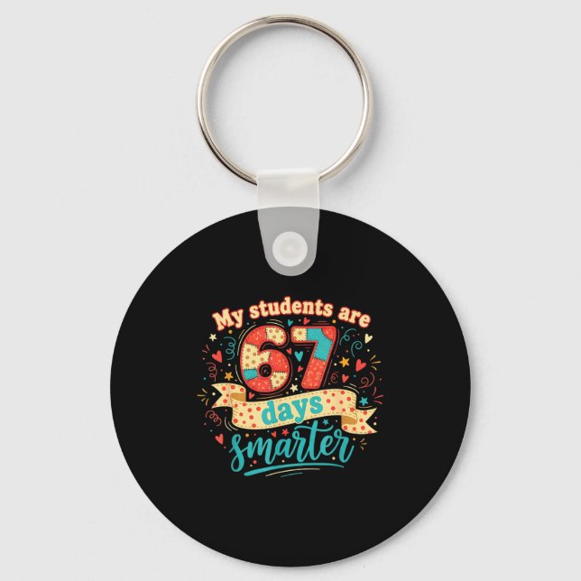 My Students Are 67 Days Smarter Funny Teacher Kids Key Ring (Front)