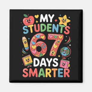 My Students Are 67 Days Smarter Funny Teacher Kids Magnet