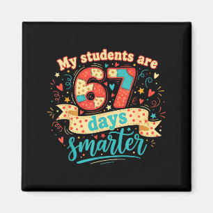 My Students Are 67 Days Smarter Funny Teacher Kids Magnet