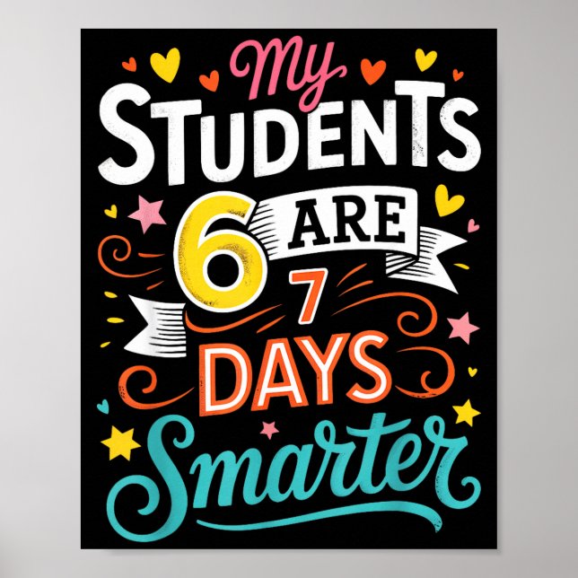 My Students Are 67 Days Smarter Funny Teacher Kids Poster (Front)