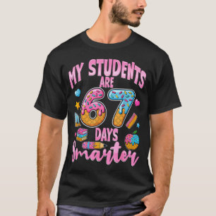 My Students Are 67 Days Smarter Funny Teacher Kids T-Shirt