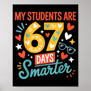 My Students Are 67 Days Smarter Teacher 6 7 Meme Poster