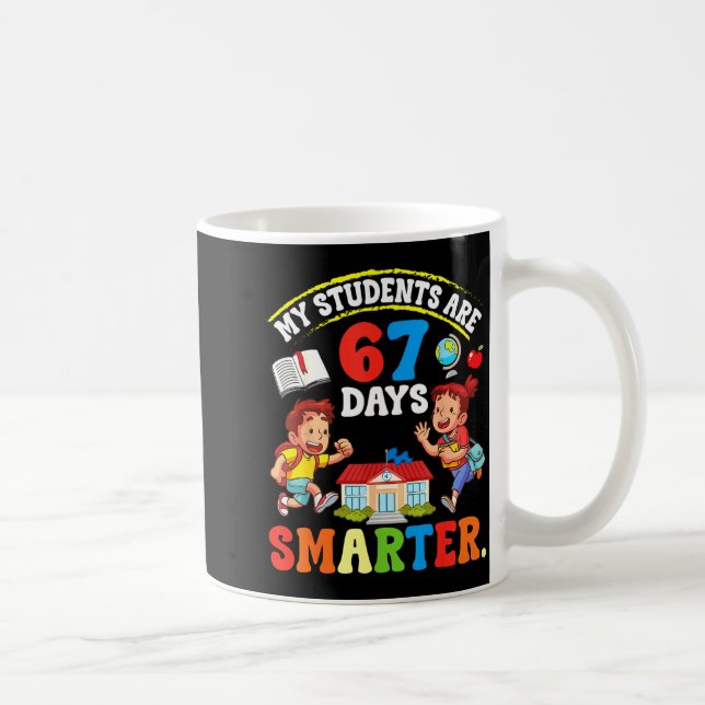 My Students Are 67 Days Smarter Teacher Clroom Cel Coffee Mug (Right)