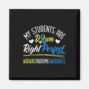 My Students Are Down Right Perfect Down Syndrome Magnet
