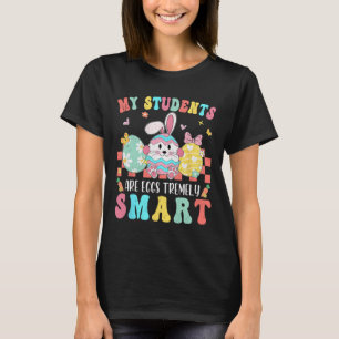 My Students Are Eggstremely Smart Funny Easter Tea T-Shirt