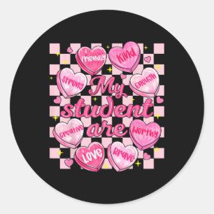 My Students Are Enough Friendly Valentines Day Tea Classic Round Sticker