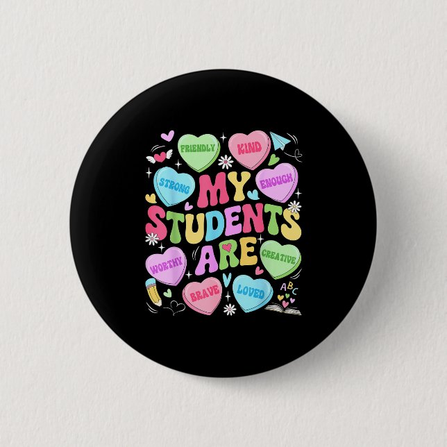 My Students Are Kind Strong Valentine Teacher Wome 6 Cm Round Badge (Front)