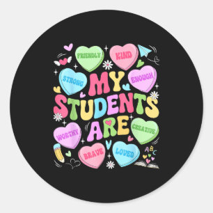 My Students Are Kind Strong Valentine Teacher Wome Classic Round Sticker
