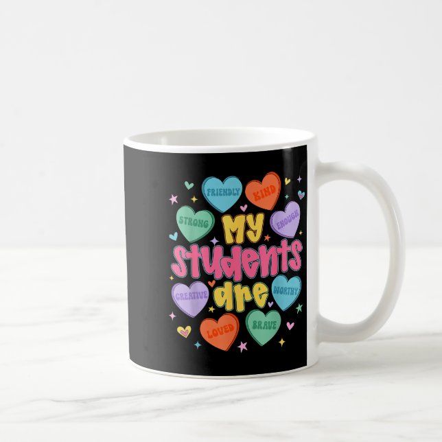 My Students Are Kind Strong Valentine Teacher Wome Coffee Mug (Right)