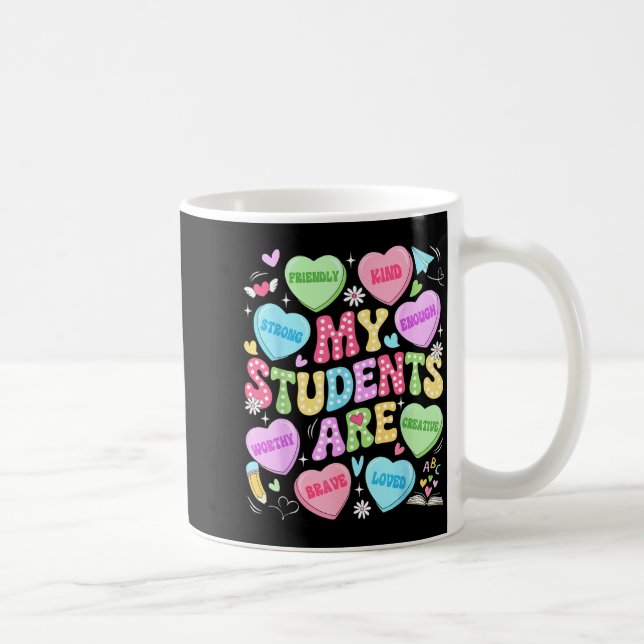 My Students Are Kind Strong Valentine Teacher Wome Coffee Mug (Right)