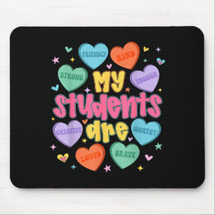 My Students Are Kind Strong Valentine Teacher Wome Mouse Pad