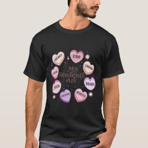 My Students Are Loved Kind Creative Valentine Hear T-Shirt