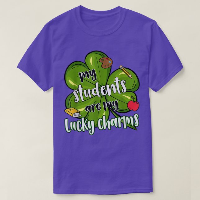My Students Are My Lucky Charms Clovers Teacher St T-Shirt (Design Front)