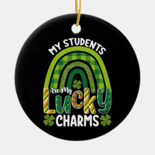My Students Are My Lucky Charms St Patrick's Day Ceramic Ornament
