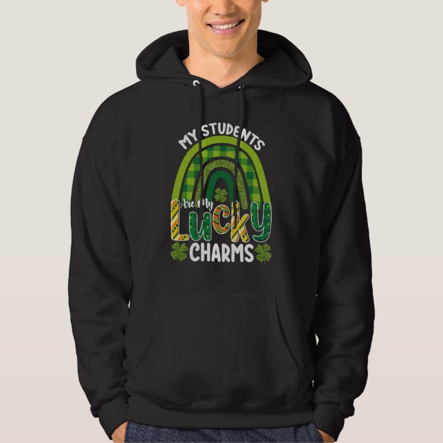 My Students Are My Lucky Charms St Patrick's Day Hoodie (Front)