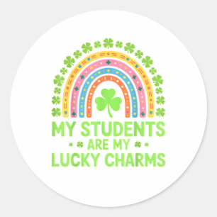 My Students are My Lucky Charms Teacher St Patrick Classic Round Sticker