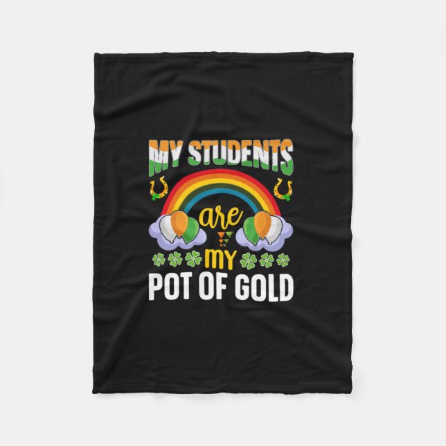 My students are my pot of gold (3) fleece blanket (Front)