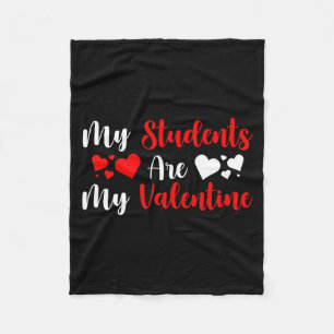 My Students Are My Valentine Herats Valentines Day Fleece Blanket
