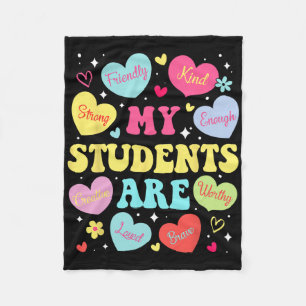 My Students Are My Valentine Strong Kind Brave Lov Fleece Blanket