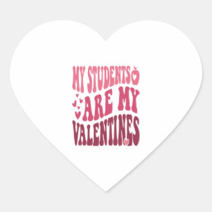 My Students Are My Valentine Teacher Heart Sticker