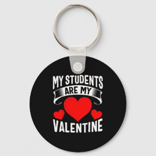 My Students Are My Valentines Teacher Valentine Gi Key Ring