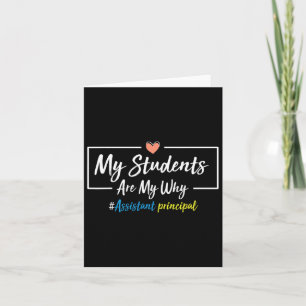 My Students Are My Why Istant Principal - Back To Card