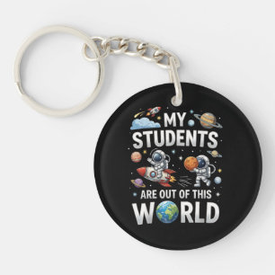 My Students are Out in This Space World Key Ring