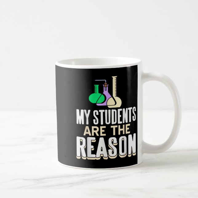 My Students Are The Reason I Teach And Insre In Sc Coffee Mug (Right)