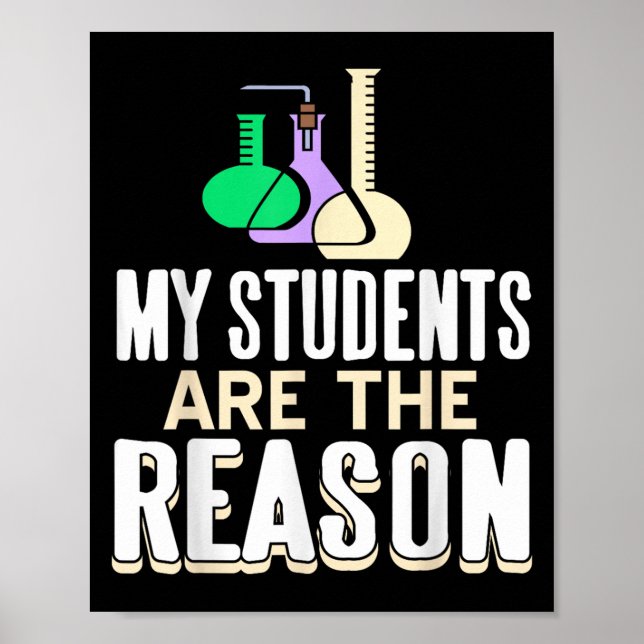 My Students Are The Reason I Teach And Insre In Sc Poster (Front)