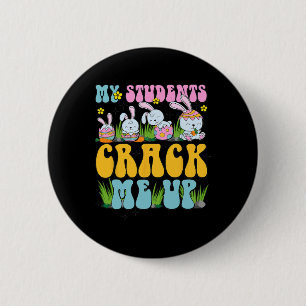 My Students Crack Me Up Bunny Teacher Happy Easter 6 Cm Round Badge