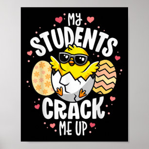 My Students Crack Me Up Funny Egg Pun Spring Teach Poster