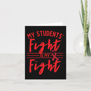 My Students' Fight is My Fight Blood Cancer Awaren Card