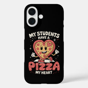 My Students Have A Pizza Of My Heart Teacher iPhone 16 Case