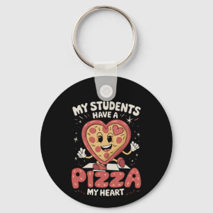 My Students Have A Pizza Of My Heart Teacher Key Ring