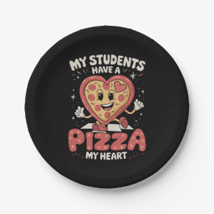 My Students Have A Pizza Of My Heart Teacher Paper Plate
