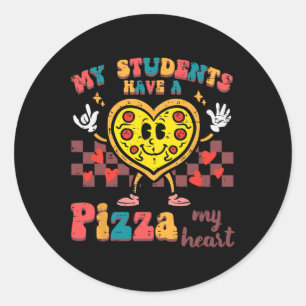 My Students Have A Pizza Valentine Day Teacher Wom Classic Round Sticker