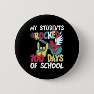 My Students Rocked 100 Days Of School For Teacher  6 Cm Round Badge