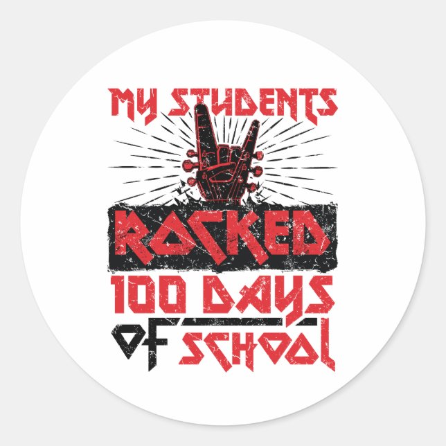 My Students Rocked 100 Days of School Teacher Classic Round Sticker (Front)
