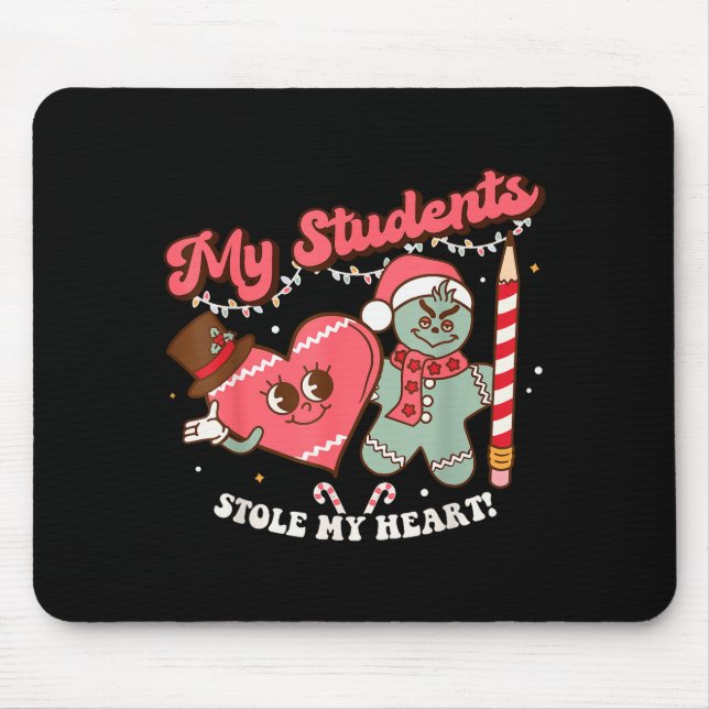 My Students Stole My Heart Gingerbread Christmas E Mouse Pad (Front)