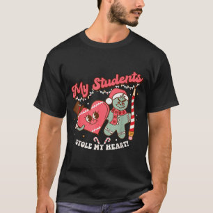 My Students Stole My Heart Gingerbread Christmas E T-Shirt