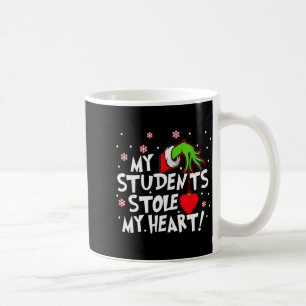 My Students Stole My Heart School Teacher Funny Ch Coffee Mug