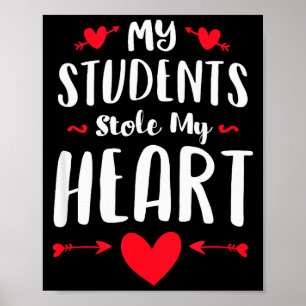My Students Stole My Heart Shirt Tee Teachers Vale Poster
