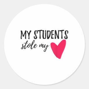 My Students Stole My Heart Teacher Valentine Gifts Classic Round Sticker