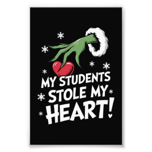 My Students Stole My Heart Xmas Christmas Teacher Photo Print