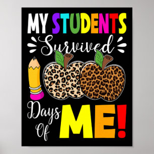 My Students Survived 100 Days Of Me Fun Students T Poster
