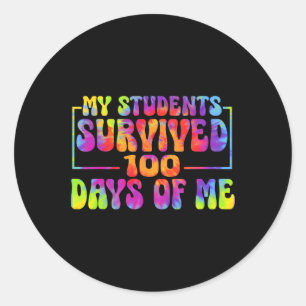 My Students Survived 100 Days Of Me Funny Teacher Classic Round Sticker