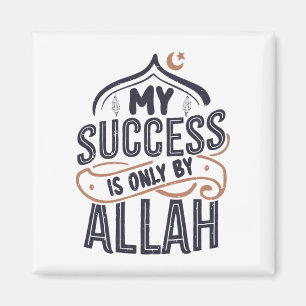 My success is only by Allah Magnet