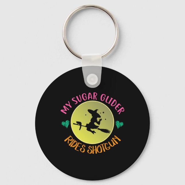 My Sugar Glider Rides Shotgun Halloween Costume Gi Key Ring (Front)
