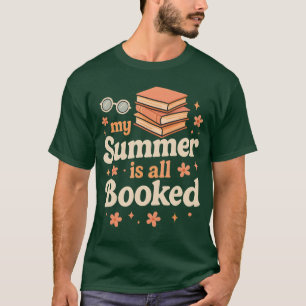 My Summer Is All Booked Book Lover Reading Vacatio T-Shirt