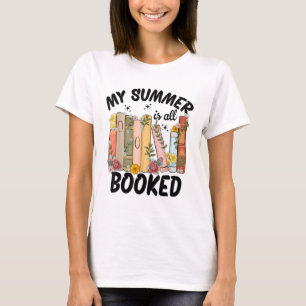 My Summer Is All Booked Book Reading Funny Bookwor T-Shirt